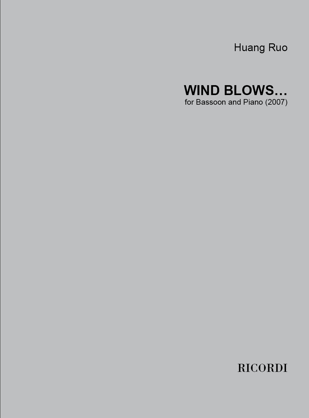 Huang Ruo: Wind Blows: Bassoon: Instrumental Work