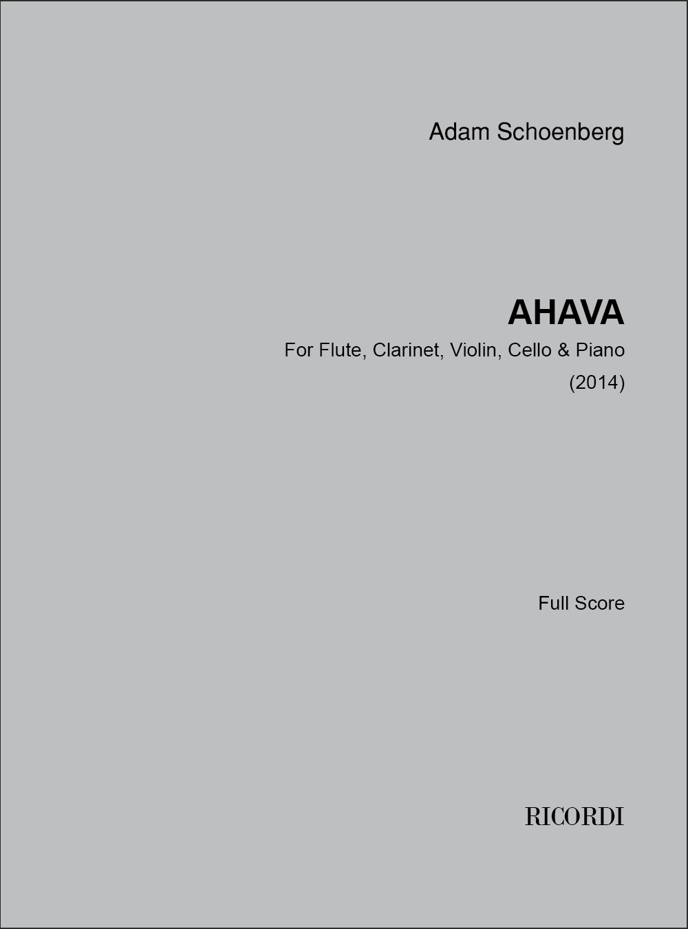 Adam Schoenberg: Ahava: Ensemble: Score