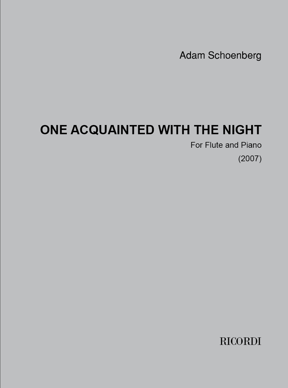 Adam Schoenberg: One acquainted with the night: Flute: Instrumental Work
