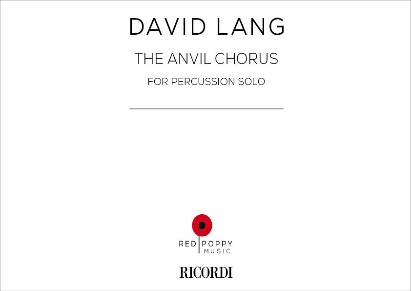 David Lang: The Anvil Chorus: Percussion: Instrumental Work
