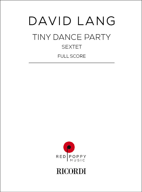 David Lang: Tiny Dance Party: Chamber Ensemble: Score