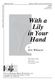Eric Whitacre: With A Lilly In Your Hand: SATB: Vocal Score