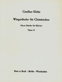 Giselher Klebe: Wiegenlieder fur Christinchen op. 13: Piano