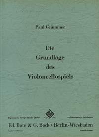 Paul Gruemmer: Die Grundlagen des Violoncellospiels: Cello: Instrumental Tutor