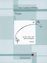 Hans-Ludwig Schilling: Trisax: Saxophone Ensemble