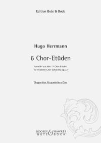 Hugo Herrmann: Six Choir Etudes op. 72: SATB