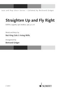 Nat King Cole Irving Mills: Straighten Up and Fly Right: SATB: Score