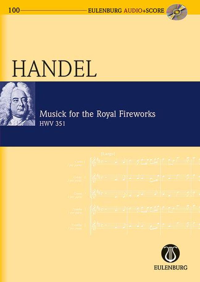 Georg Friedrich Händel: Musick for the Royal Fireworks HWV 351: Orchestra