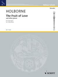 Anthony Holborne: The Fruit of Love: Recorder Ensemble: Instrumental Work