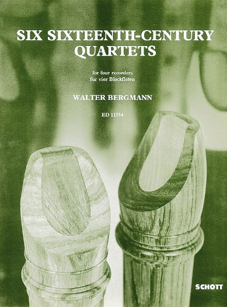 Six Sixteenth-Century Quartets: Recorder Ensemble: Score
