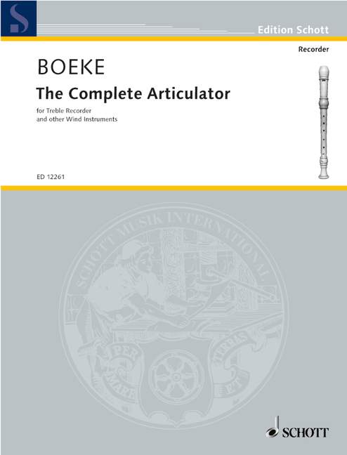 Kees Boeke: Complete Articulator: Treble Recorder: Score