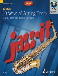 David Cullen: 13 Ways Of Getting There: Alto Saxophone: Instrumental Album