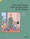 Fun and Games with the Recorder at Christmas: Recorder Ensemble: Instrumental