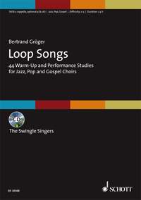 Bertrand Gröger: Loop Songs: SATB: Vocal Album
