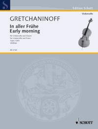 Alexander T. Gretchaninov: Early Morning: Cello: Instrumental Work