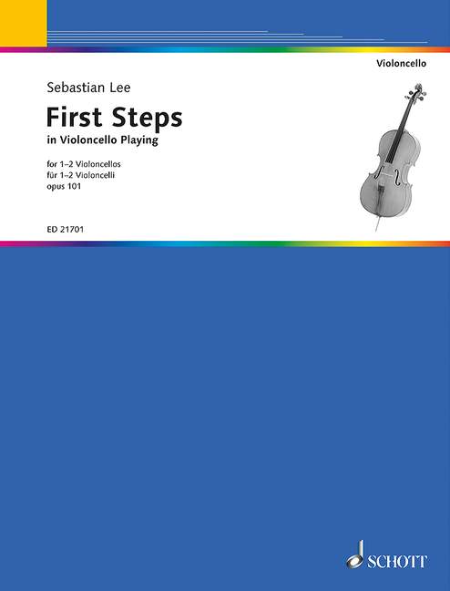Sebastian Lee: First Steps In Violoncello Playing Op. 101: Cello