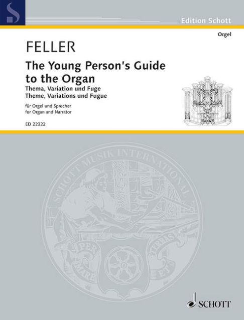 Harald Feller: The Young Person's Guide to the Organ: Organ: Instrumental Work