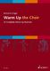 Bertrand Groeger: Warm Up the Choir: SATB: Vocal Tutor