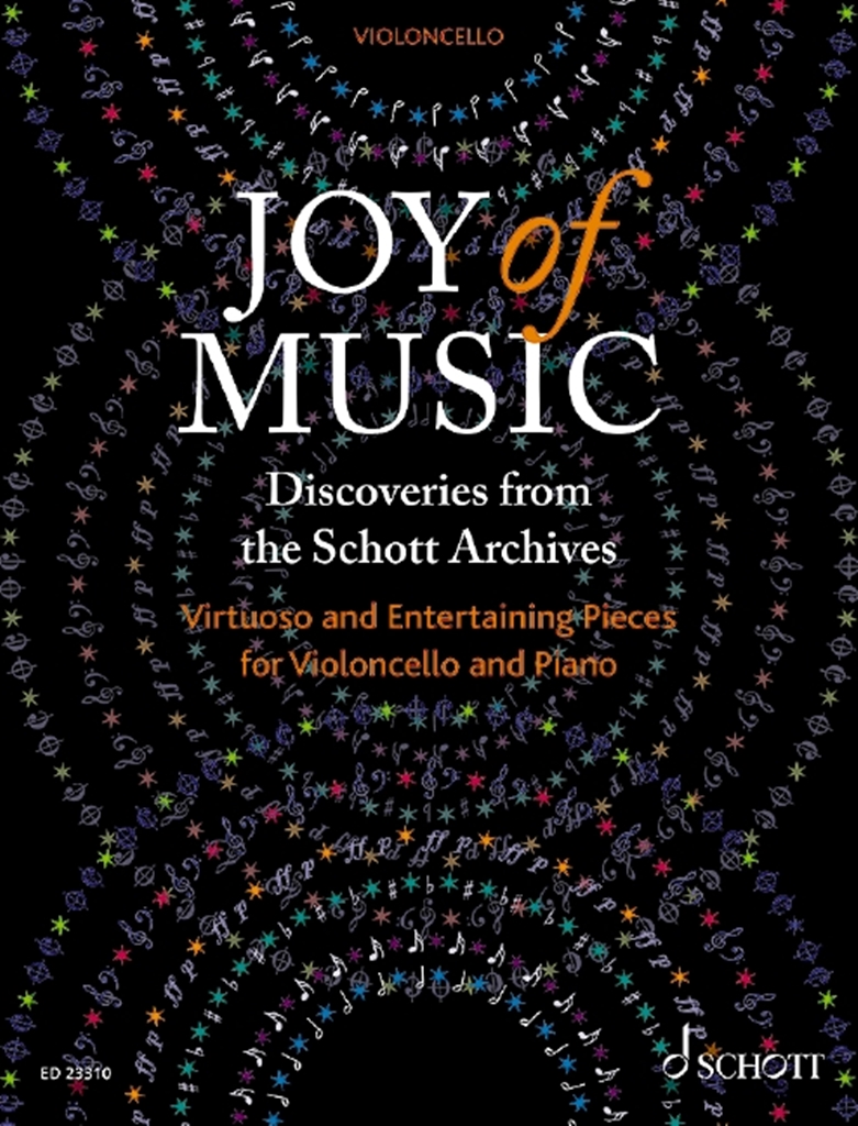 Joy of Music ?Discoveries from the Schott Archives: Cello: Instrumental