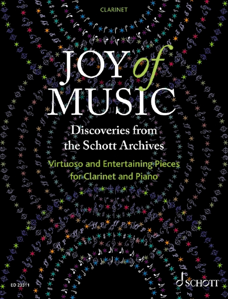 Joy of Music ?Discoveries from the Schott Archives: Clarinet: Instrumental