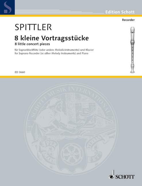 Helmut Spittler: Kleine Vortragsstucke(8): Descant Recorder: Score and Parts