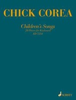 Chick Corea: Children's Songs: Piano or Keyboard: Mixed Songbook