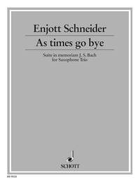 Enjott Schneider: As times go bye...: Saxophone Ensemble: Artist Songbook
