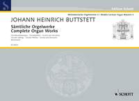 Johann Heinrich Buttstett: Complete Organ Works  Band 2: Organ: Instrumental