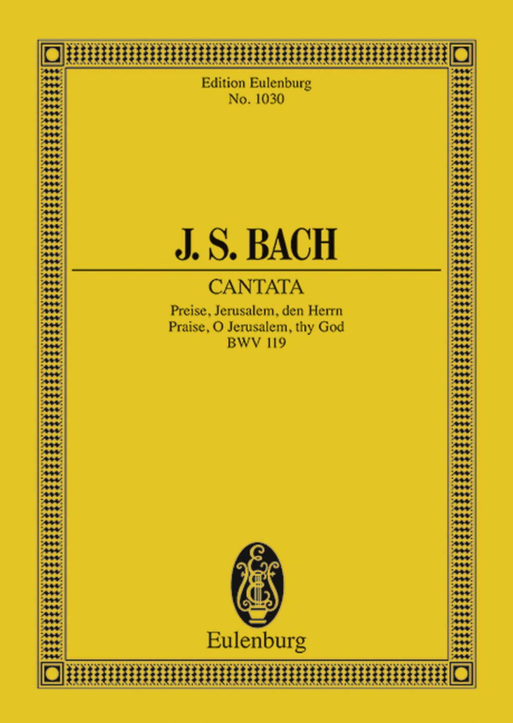 Johann Sebastian Bach: Cantata No. 119 BWV 119: Mixed Choir: Miniature Score
