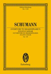 Robert Schumann: Overture to Shakespeare's Julius Csar op. 128: Orchestra: