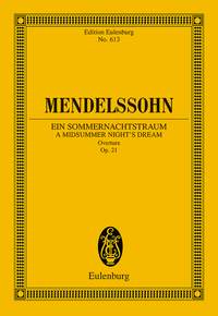 Felix Mendelssohn Bartholdy: Overture - A Midsummer Night`s Dream Op.21: