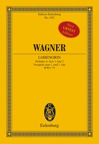 Richard Wagner: Lohengrin Predules to Acts I & III: Orchestra: Miniature Score