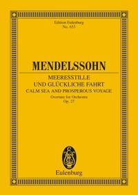 Felix Mendelssohn Bartholdy: Calm Sea And Prosperous Voyage Op. 27: Orchestra: