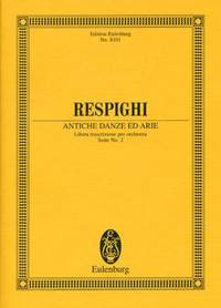 Ottorino Respighi: Antiche Danze Ed Arie 2nd Suite ( 1923 ): Orchestra