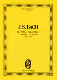 Johann Sebastian Bach: St Matthew Passion Study Score: SATB: Miniature Score