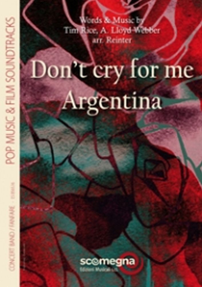 Andrew Lloyd Webber: Don't Cry For Me Argentina: Concert Band: Score and Parts