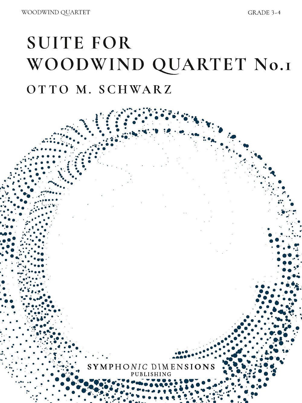 Otto M. Schwarz: Suite for Woodwind Quartet No. 1: Woodwind Quartet: Score and