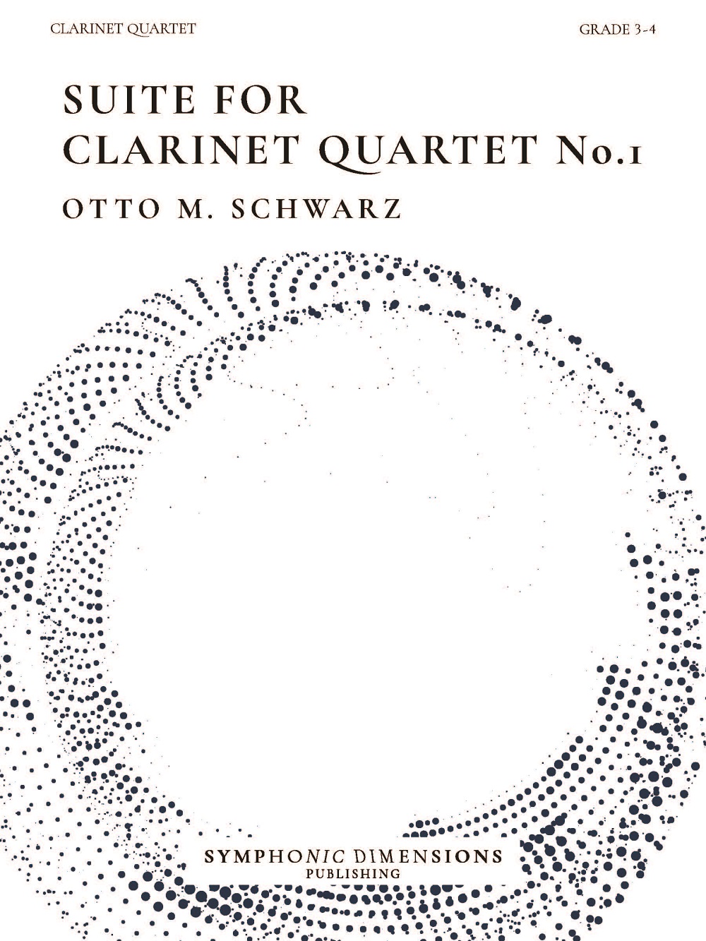 Otto M. Schwarz: Suite for Clarinet Quartet No. 1: Clarinet Quartet: Score and