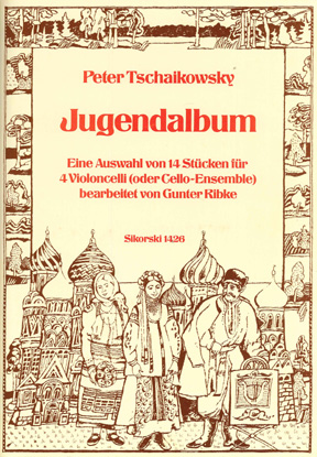 Pyotr Ilyich Tchaikovsky: Jugendalbum: Cello Ensemble