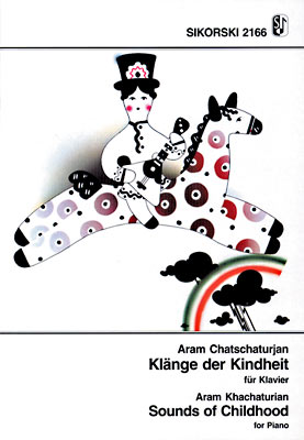 Aram Il'yich Khachaturian: Klänge der Kindheit - Sounds of Childhood: Piano