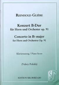 Reinhold Glire: Concerto for Horn and Orchestra B flat major Op.91: French Horn