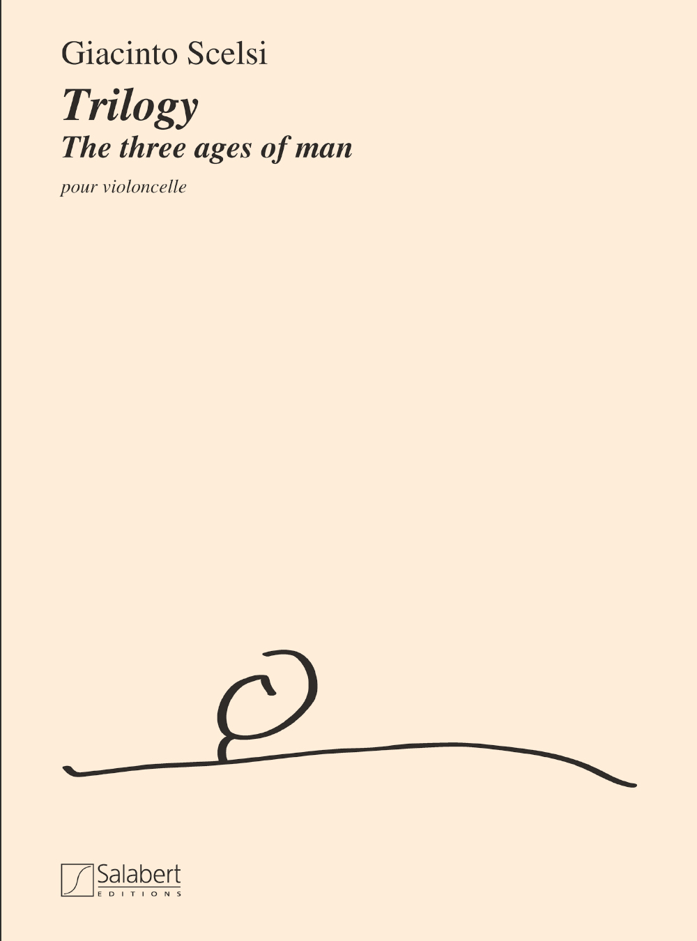 Giacinto Scelsi: Trilogy The three ages of man: Cello
