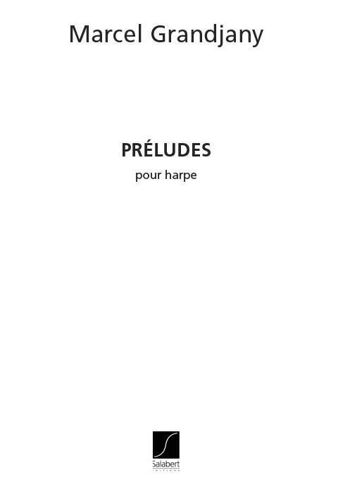 Marcel Grandjany: Preludes Pour Harpe: Harp