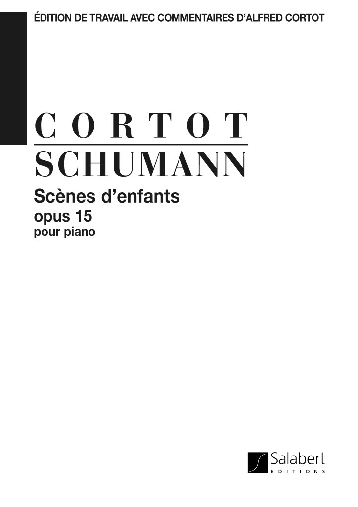 Robert Schumann: Kinderszenen Opus 15 (Cortot): Piano