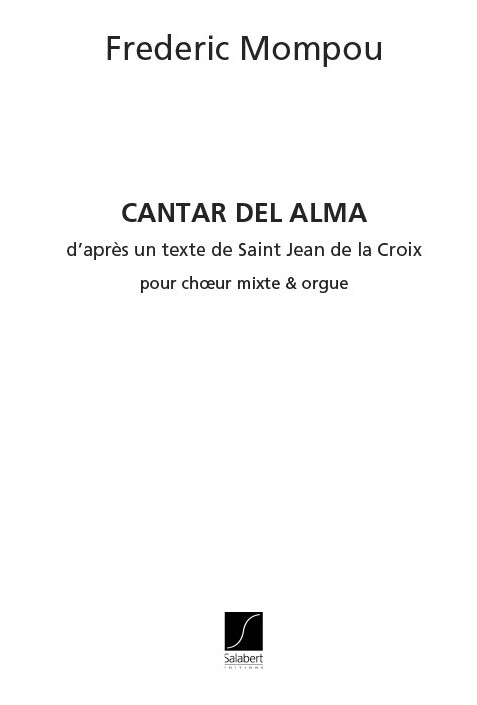 Frederic Mompou: Cantar Del Alma Choeur (5Vx-Mx) Et Orgue: Mixed Choir