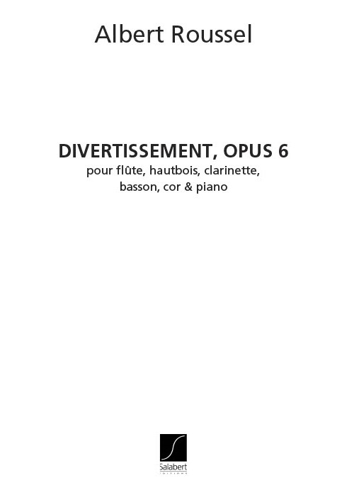 Albert Roussel: Divertissement Op.6: Wind Ensemble
