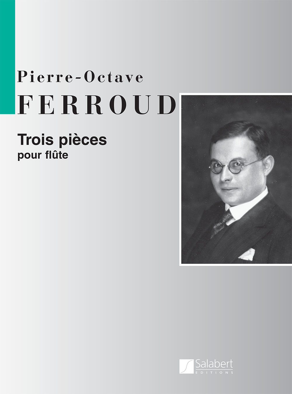 Pierre-Octave Ferroud: Trois Pices: Flute