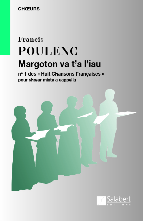 Francis Poulenc: Margoton Va t'a Liau: SATB