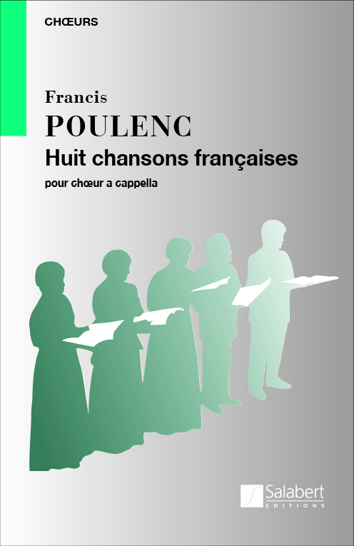 Francis Poulenc: 8 Chansons françaises (1945-46): Mixed Choir