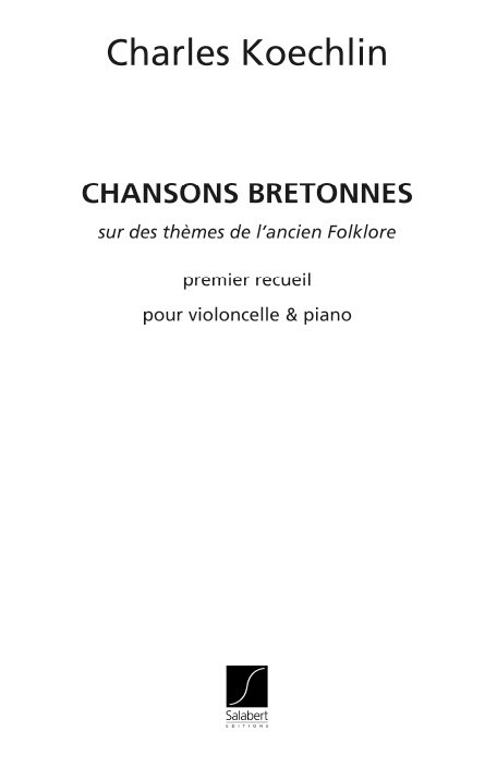 Charles Koechlin: Chansons Bretonnes  Opus 115 - Premier Recueil: Cello